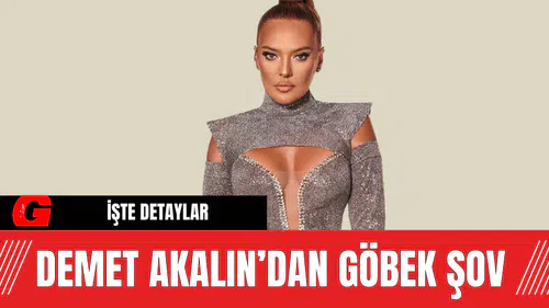 Demet Akalın’dan Göbek Şov