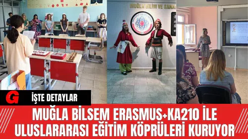 Muğla BİLSEM Erasmus+KA210 ile Uluslararası Eğitim Köprüleri Kuruyor