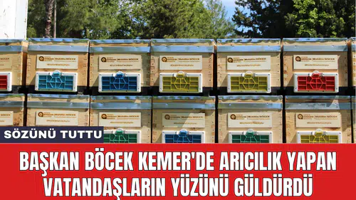 Başkan Böcek Kemer'de arıcılık yapan vatandaşların yüzünü güldürdü