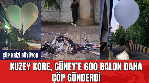 Çöp krizi büyüyor: Kuzey Kore, Güney'e 600 balon daha gönderdi