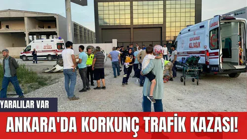 Ankara'da Korkunç Trafik Kazası! Yaralılar Var