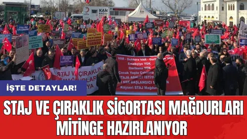 Staj ve çıraklık sigortası mağdurları mitinge hazırlanıyor