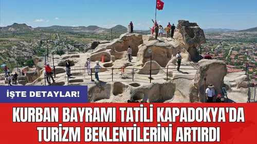 Kurban Bayramı tatili Kapadokya'da turizm beklentilerini artırdı