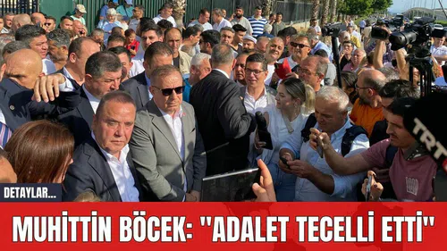 Muhittin Böcek: "Adalet Tecelli Etti"