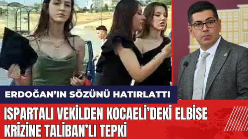 Ispartalı vekilden Kocaeli’deki mezuniyette elbise krizine Taliban’lı tepki