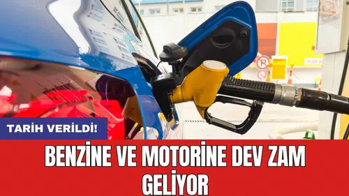 Benzine ve motorine dev zam geliyor