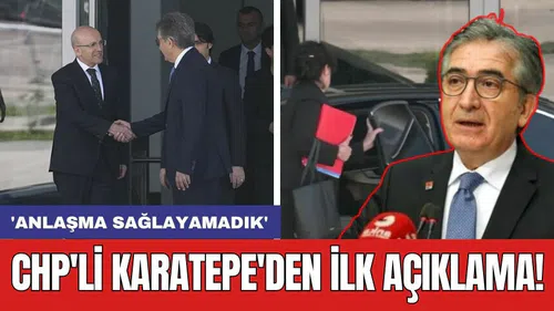 CHP'li Karatepe'den ilk açıklama: 'Anlaşma sağlayamadık'