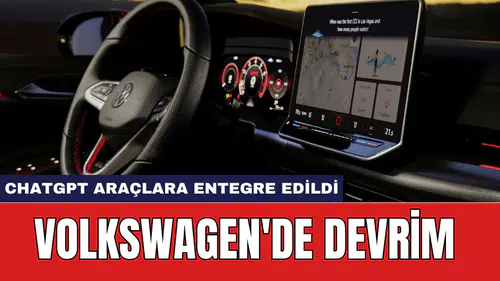 Volkswagen'de Devrim: ChatGPT Araçlara Entegre Edildi