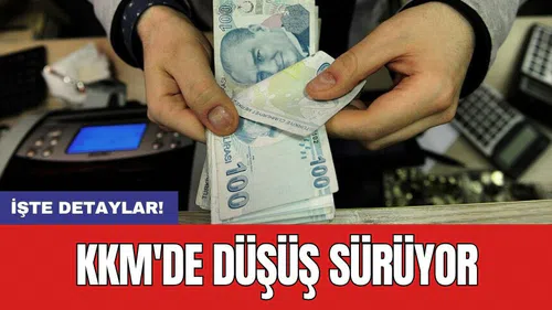 KKM'de düşüş sürüyor