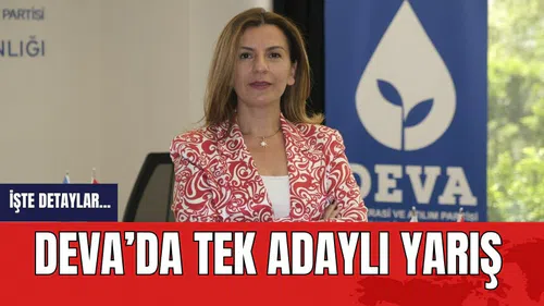 DEVA’da tek adaylı yarış