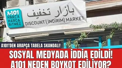 A101'den Arapça Tabela Skandalı! Sosyal Medyada İddia Edildi! A101 Neden Boykot Ediliyor?