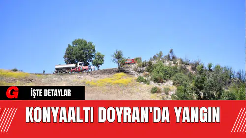 Konyaaltı Doyran'da Yangın