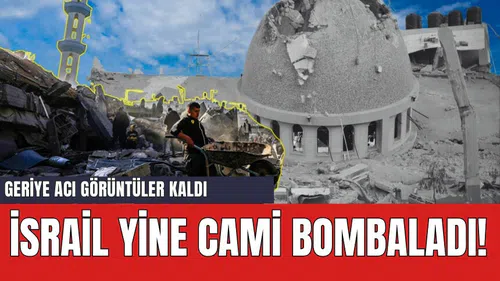 İsrail yine cami bomb*ladı! Geriye acı görüntüler kaldı