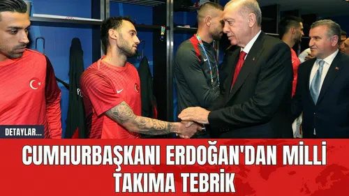 Cumhurbaşkanı Erdoğan'dan Milli Takıma Tebrik