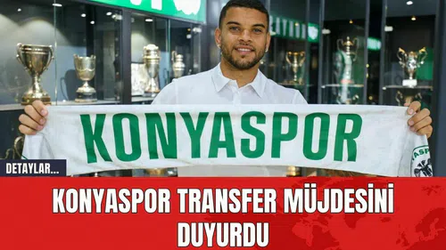 Konyaspor Transfer Müjdesini Duyurdu