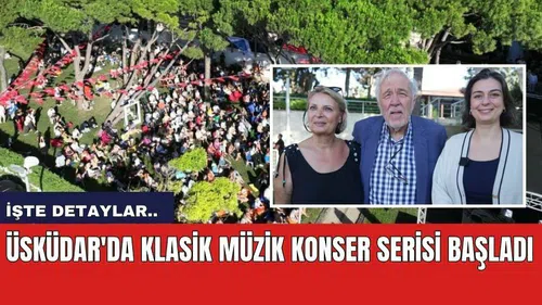 Üsküdar'da klasik müzik konser serisi başladı