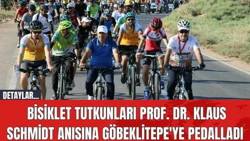Bisiklet Tutkunları Prof. Dr. Klaus Schmidt Anısına Göbeklitepe'ye Pedalladı