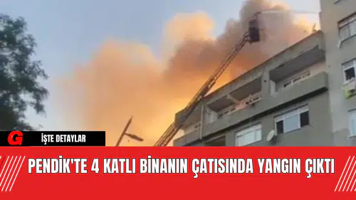 Pendik'te 4 Katlı Binanın Çatısında Yangın Çıktı