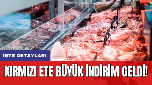 Kırmızı ete büyük indirim geldi!