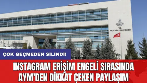 Instagram erişim engeli sırasında AYM'den dikkat çeken paylaşım