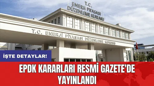 EPDK Kararları Resmi Gazete'de yayınlandı