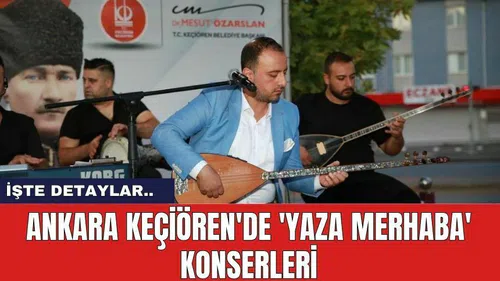 Ankara Keçiören'de 'Yaza Merhaba' Konserleri