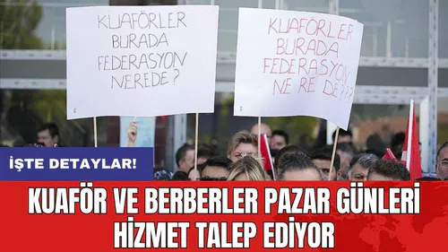 Kuaför ve Berberler pazar günleri hizmet talep ediyor