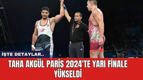 Taha Akgül Paris 2024'te Yarı Finale Yükseldi