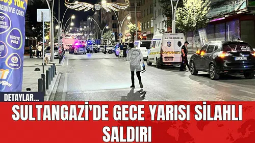 Sultangazi'de gece yarısı silahlı saldırı