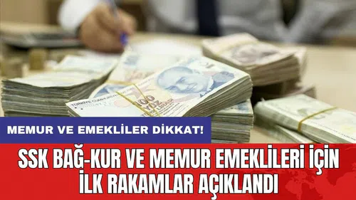 OCAK 2025 ZAMMI: Memur ve emekliler dikkat! SSK Bağ-Kur ve memur emeklileri için ilk rakamlar açıklandı
