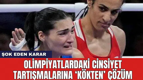 Olimpiyatlardaki cinsiyet tartışmalarına 'kökten' çözüm