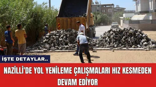 Nazilli'de Yol Yenileme Çalışmaları Hız Kesmeden Devam Ediyor