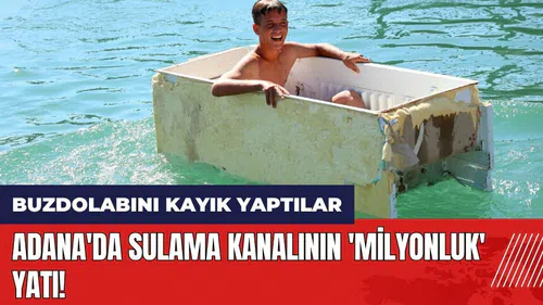 Adana'da sulama kanalının 'milyonluk' yatı!