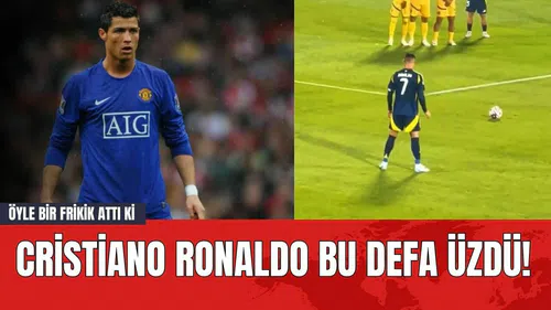 Cristiano Ronaldo Bu Defa Üzdü! Öyle Bir Frikik Attı Ki