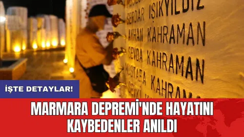 Marmara Depremi'nde hayatını kaybedenler anıldı