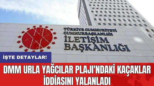 DMM Urla Yağcılar Plajı'ndaki kaçaklar iddiasını yalanladı