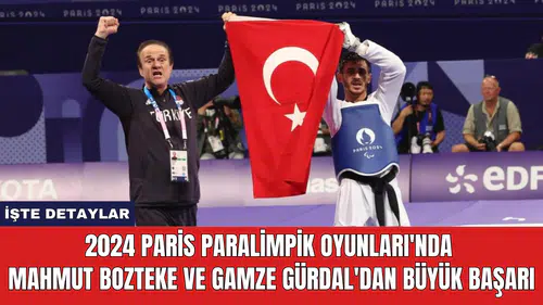 2024 Paris Paralimpik Oyunları'nda Mahmut Bozteke ve Gamze Gürdal'dan Büyük Başarı
