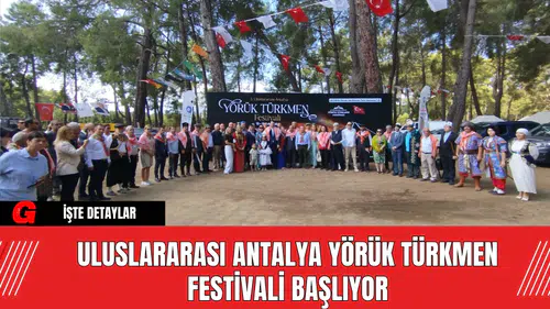 Uluslararası Antalya Yörük Türkmen Festivali Başladı