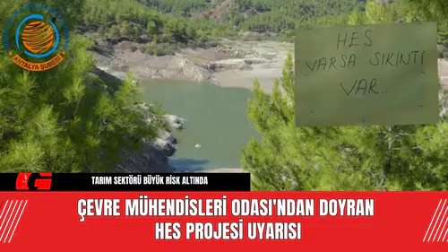Çevre Mühendisleri Odası'ndan Doyran HES Projesi Uyarısı