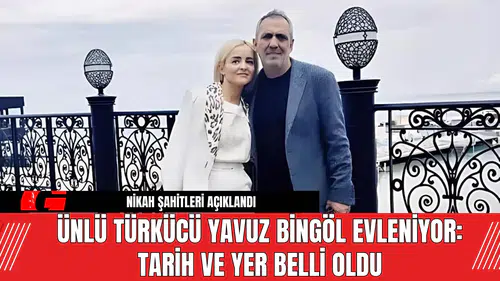 Ünlü türkücü Yavuz Bingöl Evleniyor: Tarih ve Yer Belli Oldu
