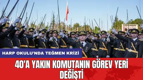 Harp Okulu'nda teğmen krizi: 40'a yakın komutanın görev yeri değişti