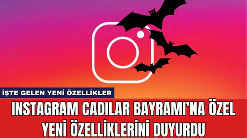 Instagram Cadılar Bayramı’na Özel Yeni Özelliklerini Duyurdu