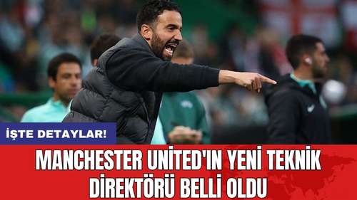 Manchester United'ın yeni teknik direktörü belli oldu