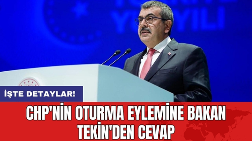 CHP'nin oturma eylemine Bakan Tekin'den cevap