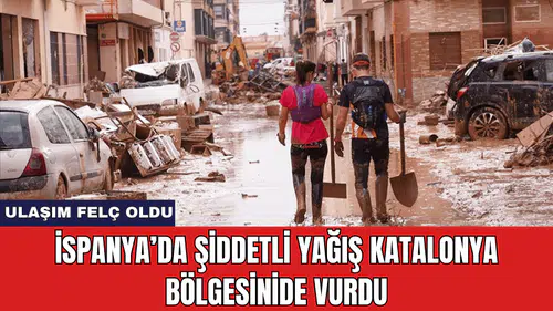 İspanya’da Şiddetli Yağış Katalonya Bölgesinide Vurdu