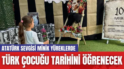 TÜRK ÇOCUĞU TARİHİNİ ÖĞRENECEK