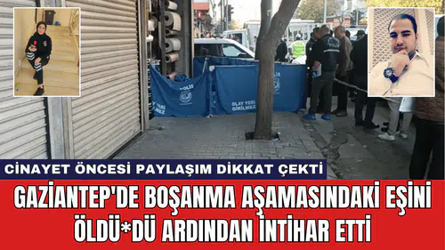 Gaziantep'de Boşanma Aşamasındaki Eşini öldü*dü Ardından İntihar Etti