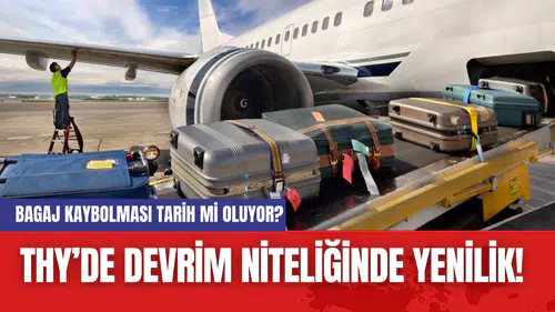 THY’de Devrim Niteliğinde Yenilik! Bagaj Kaybolması Tarih mi Oluyor?