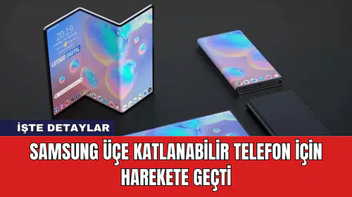 Samsung Üçe Katlanabilir Telefon İçin Harekete Geçti