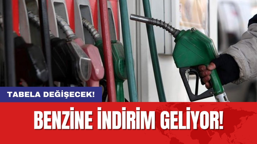 Benzine İndirim Geliyor: Tabela Değişecek!